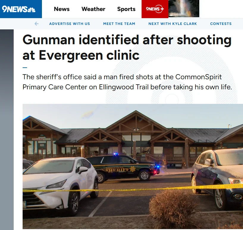 9NEWS coverage of the gunman identified after the shooting at the CommonSpirit Primary Care Center in Evergreen